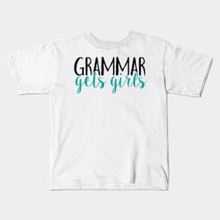 Grammar gets girls (no hashtag) Kids T-Shirt